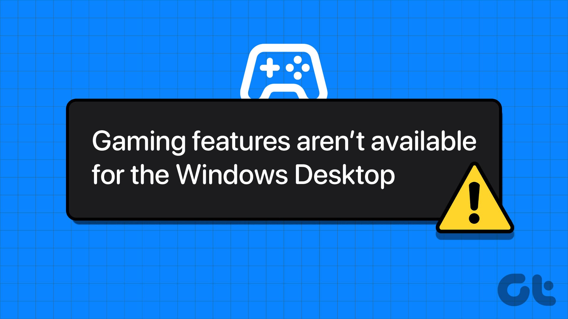You are currently viewing ‘Windows 데스크톱에서 게임 기능을 사용할 수 없음’ 오류에 대한 상위 6가지 수정 사항