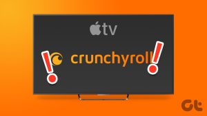 Read more about the article Apple TV에서 Crunchyroll이 작동하지 않는 문제를 해결하는 7가지 최선의 방법
