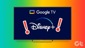Read more about the article Google TV에서 Disney+가 작동하지 않는 문제를 해결하는 10가지 방법