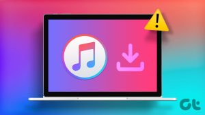 Read more about the article Windows 11에서 iTunes가 음악을 다운로드하지 못하는 문제를 해결하는 7가지 최선의 방법